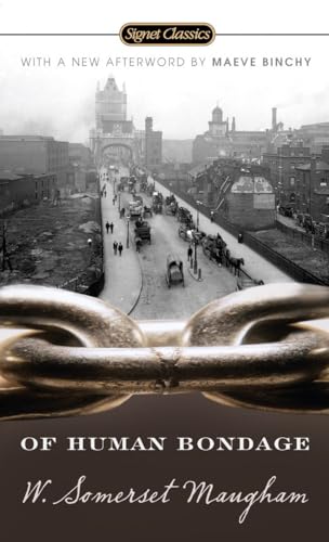 Of Human Bondage: With an Introduction by Benjamin DeMott and an Afterword by Maeve Binchy Of Human Bondage: With an Introduction by Benjamin DeMott and an Afterword by Maeve Binchy