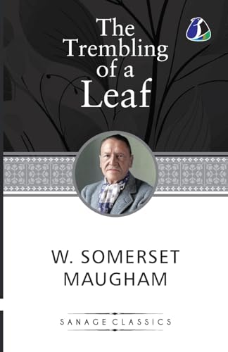 The Trembling of a Leaf: Little Stories of the South Sea Islands The Trembling of a Leaf: Little Stories of the South Sea Islands von SANAGE PUBLISHING HOUSE LLP