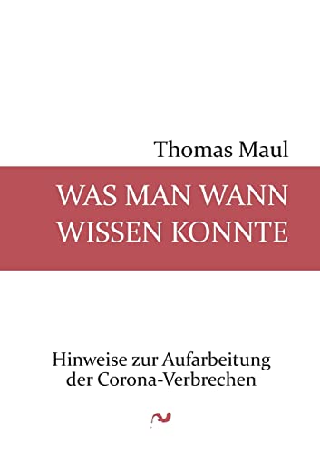 Was man wann wissen konnte: Hinweise zur Aufarbeitung der Corona-Verbrechen