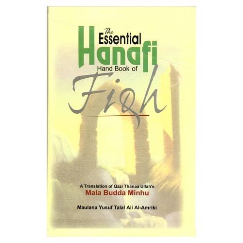The Essential Hanafi Handbook of Fiqh The Essential Hanafi Handbook of Fiqh von Kitab Bhavan