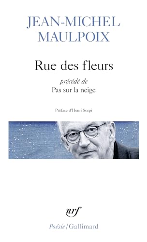 Rue des fleurs/Pas sur la neige: Précédé de Pas sur la neige von GALLIMARD