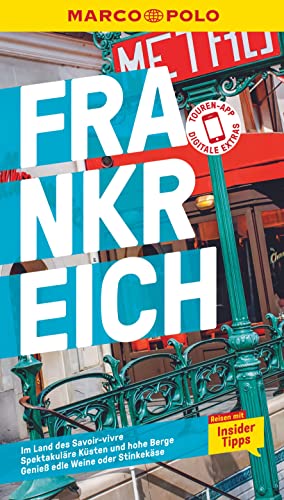MARCO POLO Reiseführer Frankreich: Reisen mit Insider-Tipps. Inklusive kostenloser Touren-App von Mairdumont