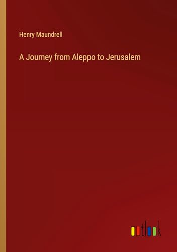 A Journey from Aleppo to Jerusalem von Outlook Verlag