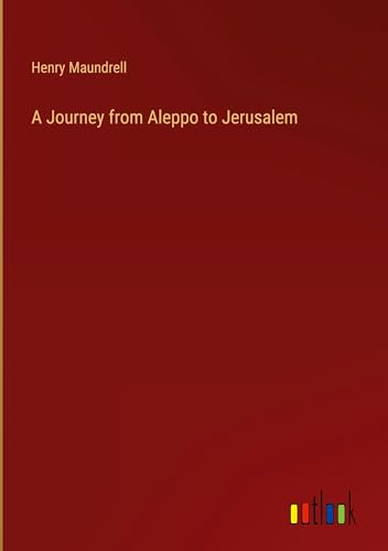 A Journey from Aleppo to Jerusalem von Outlook Verlag