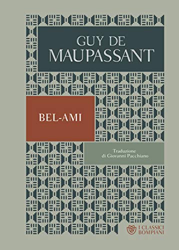 Bel Ami (I Classici Bompiani)