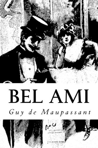 Bel ami Bel ami von CreateSpace Independent Publishing Platform