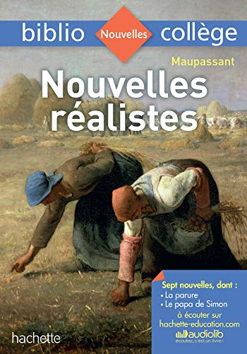 Bibliocollège - Nouvelles réalistes, Guy de Maupassant Bibliocollège - Nouvelles réalistes, Guy de Maupassant