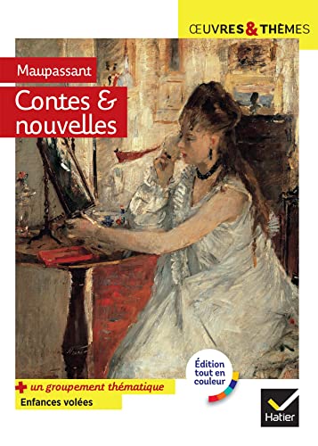 Contes et nouvelles réalistes (Maupassant): suivi d'un groupement thématique « Enfances volées » von HATIER