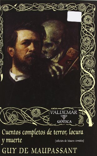 Cuentos completos de terror, locura y muerte (Gótica, Band 83) von Valdemar