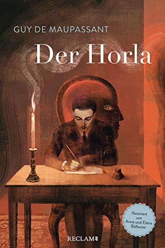 Der Horla | Schmuckausgabe des Grusel-Klassikers von Guy de Maupassant mit fantastischen Illustrationen Der Horla | Schmuckausgabe des Grusel-Klassikers von Guy de Maupassant mit fantastischen Illustrationen