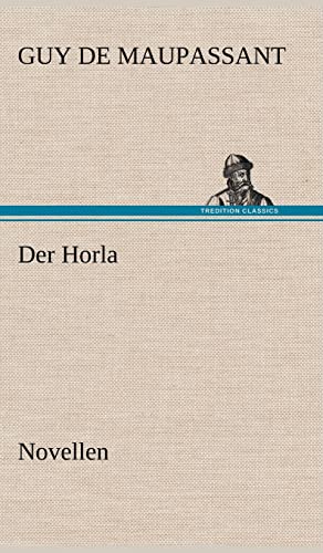 Der Horla: Novellen Der Horla: Novellen von tredition