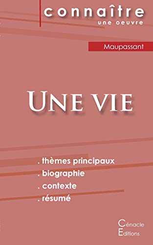 Fiche de lecture Une vie de Maupassant (Analyse littéraire de référence et résumé complet) von Les Editions Du Cenacle