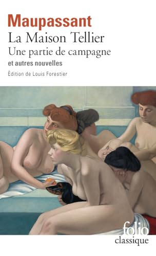 La Maison Tellier - Une partie de campagne et autres nouvelles La Maison Tellier - Une partie de campagne et autres nouvelles von FOLIO