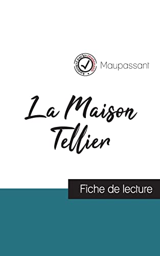 La Maison Tellier de Maupassant (fiche de lecture et analyse complète de l'oeuvre)