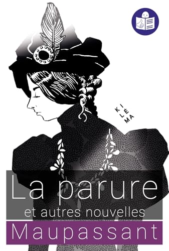 La parure et autres nouvelles: Traduit en FALC (Adulte) von KILEMA