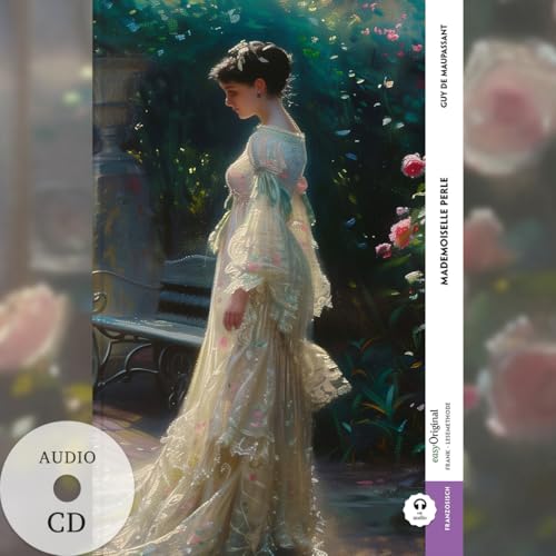 Mademoiselle Perle (Buch + Audio-CD) - Frank-Lesemethode - Kommentierte zweisprachige Ausgabe Französisch-Deutsch: Weg mit dem Lehrbuch - Französisch ... - Lesemethode von Ilya Frank)