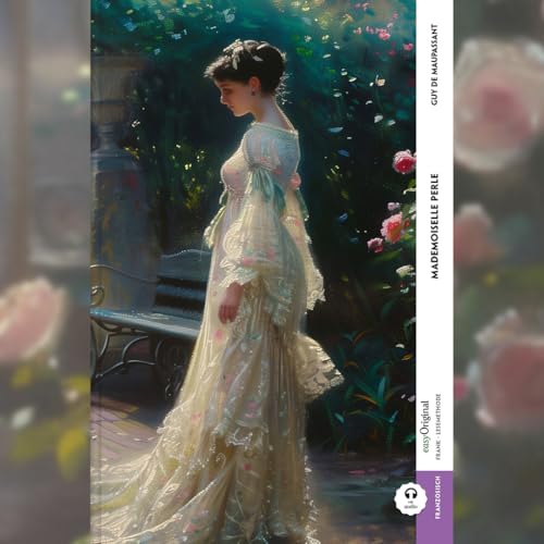 Mademoiselle Perle (Buch + Audio-Online) - Frank-Lesemethode - Kommentierte zweisprachige Ausgabe Französisch-Deutsch, m. 1 Audio, m. 1 Audio: Weg mit ... - Französisch durch Eintauchen meistern von easyOriginal