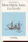 Mon Oncle Jules - La Ficelle: Leseheft Mon Oncle Jules - La Ficelle: Leseheft