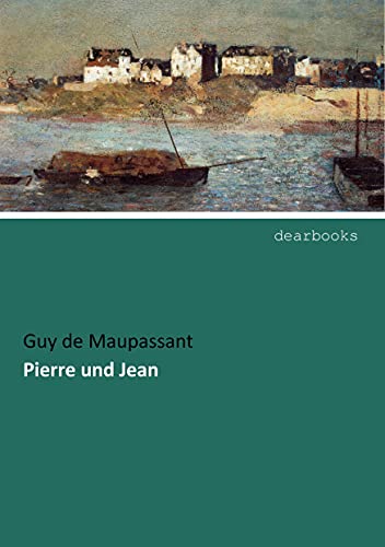 Pierre und Jean Pierre und Jean von dearbooks