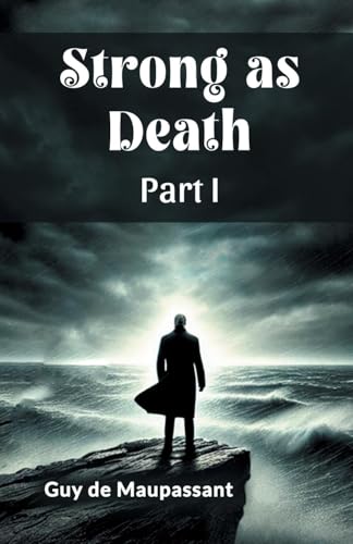 Strong as Death Part I Strong as Death Part I von Double 9 Books