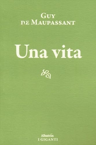 Una vita (I giganti) von Gruppo Albatros Il Filo
