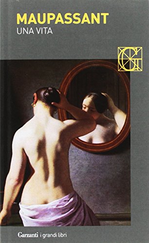 Una vita (I grandi libri, Band 163) von Garzanti Libri