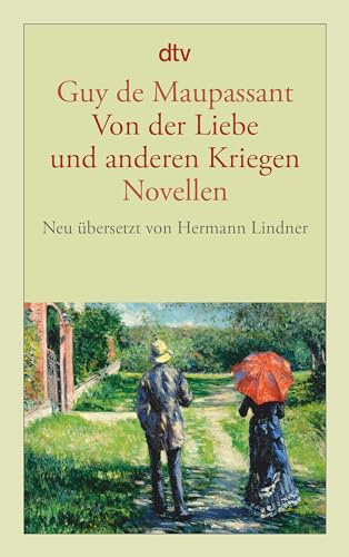 Von der Liebe und anderen Kriegen: Novellen von dtv Verlagsgesellschaft