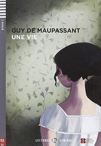 YoungAdultELIReaders-French:Unevie: Une vie + downloadable audio (Letture) YoungAdultELIReaders-French:Unevie: Une vie + downloadable audio (Letture)