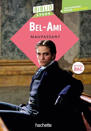 Bibliolycée - Bel-Ami, Maupassant von HACHETTE EDUC