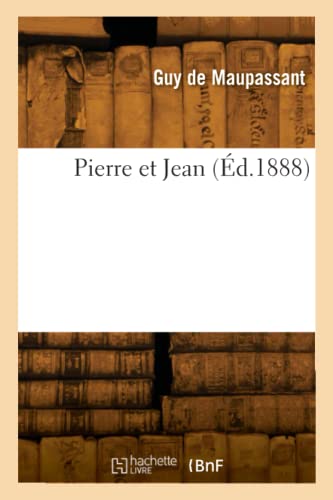Pierre et Jean (Éd.1888) von Hachette Livre BNF