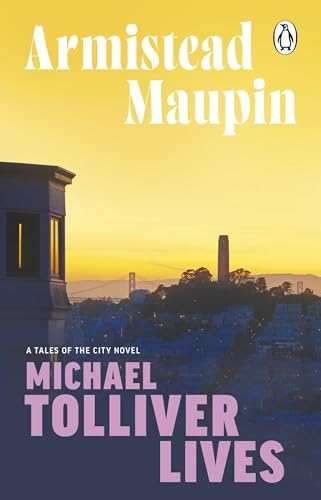 Michael Tolliver Lives: The seventh novel in the classic, must-read Tales of the City series (Tales of the City, 7) von Penguin