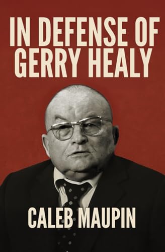 In Defense of Gerry Healy von Independently published
