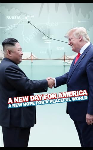 A New Day for America! A New Hope for a Peaceful World! von Independently published