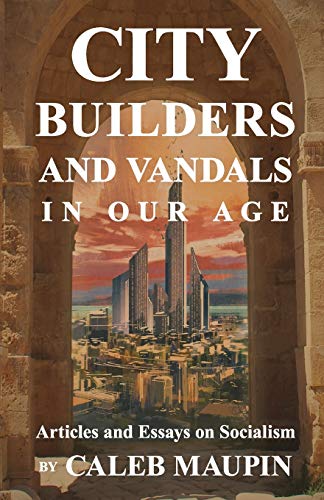 City Builders And Vandals In Our Age von Growth Engine LLC