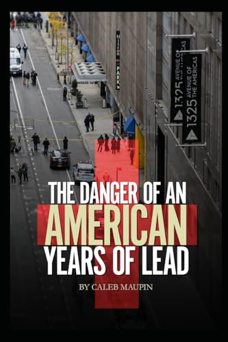 The Danger of an American Years of Lead von Independently published