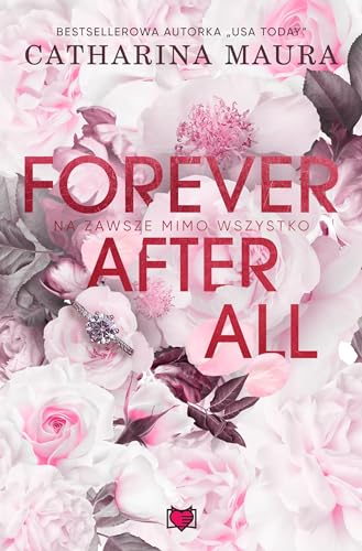 Forever after all. Na zawsze mimo wszystko von Wydawnictwo Kobiece