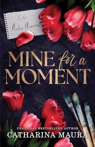 Mine for a Moment: A Billionaire Romance with the Brother's Best Friend from the Author of the Windsors Series
