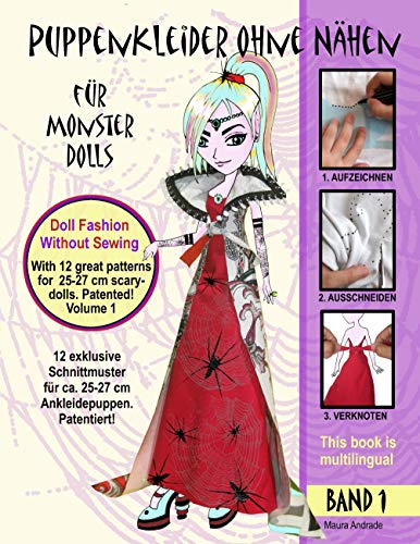 Puppenkleider ohne Nähen für Monster Dolls - Band 1, Doll fashion without sewing for monster dolls - Vol. 1: 12 Schnittmuster für ca. 25- 27 cm ... - 12 patterns for ca. 25-27 cm dress-up dolls