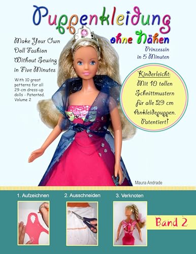 Puppenkleidung ohne Nähen: - Prinzessin in 5 Minuten, Band 2 von Books on Demand GmbH