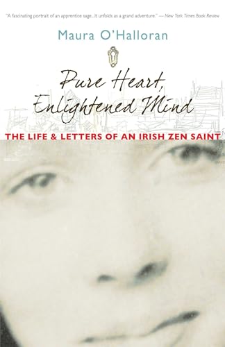 Pure Heart, Enlightened Mind: The Life and Letters of an Irish Zen Saint von Wisdom Publications