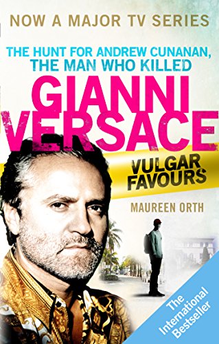 Vulgar Favours: The book behind the Emmy Award winning ‘American Crime Story’ about the man who murdered Gianni Versace