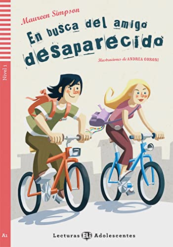 En busca del amigo desparecido: Spanische Lektüre für das 1. und 2. Lernjahr. Lektüre mit Audio-Online (Lecturas ELI Adolescentes)