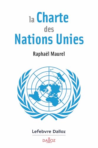 La Charte des Nations-unies: Et ses grands articles commentés La Charte des Nations-unies: Et ses grands articles commentés von DALLOZ