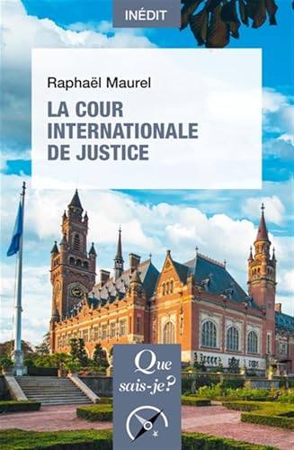 La Cour internationale de justice von QUE SAIS JE