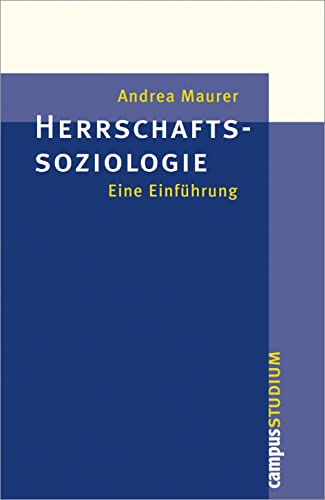 Herrschaftssoziologie: Eine Einführung (Campus »Studium«)