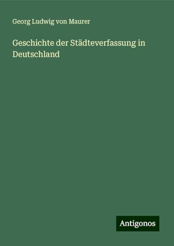 Geschichte der Städteverfassung in Deutschland