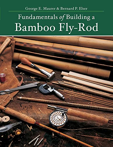 Fundamentals of Building a Bamboo Fly-Rod von Countryman Press