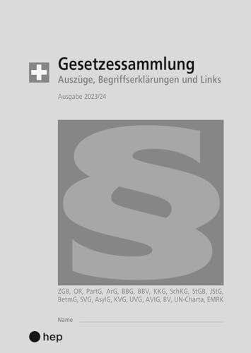 Gesetzessammlung 2023/2024 (Ausgabe A5): Auszüge, Begriffserklärungen und Links