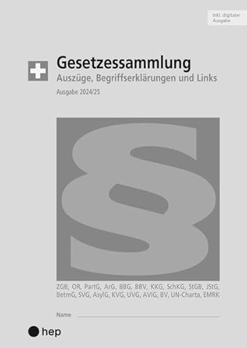 Gesetzessammlung 2024/2025 (Ausgabe A5) (Print inkl. E-Book Edubase, Neuauflage 2024): Auszüge, Begriffserklärungen und Links