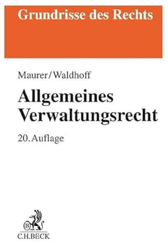 Allgemeines Verwaltungsrecht (Grundrisse des Rechts) Allgemeines Verwaltungsrecht (Grundrisse des Rechts)